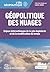 Géopolitique des nuages: Enjeux internationaux de l'ingénierie climatique et de la modification du temps