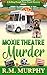 Moxie Theatre Murder (A Rol...
