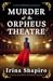 Murder at the Orpheus Theat...