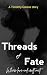 Threads Of Fate by Timothy Greene