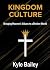 Kingdom Culture: Bringing H...