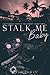 Stalk-me Baby (édition française) (J'attendais depuis tellement longtemps...) (French Edition)
