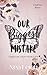 Our Biggest Mistake (Daybre...