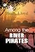 AMONG THE RIVER PIRATES