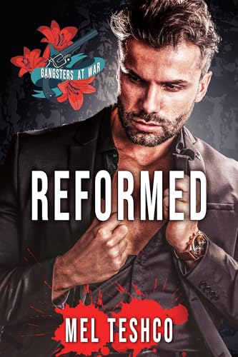 Reformed (Gangsters at War, #5)