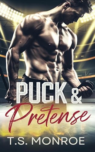 Puck & Pretense: A steamy brother's best friend hockey romance (Pucked Hearts Book 3)