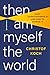 Then I Am Myself the World:...