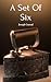 A Set Of Six: Six Stories o...