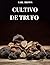 CULTIVO DE TRUFO: TODOS OS ...