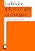 La laïcité: Qu'est-ce que ça change ? (French Edition)