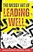 The Messy Art of Leading We...