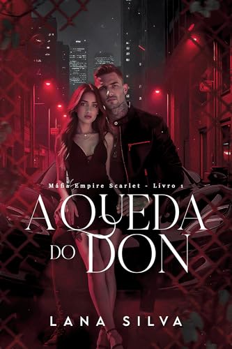 A Queda do Don: Máfia Empire Scalert (Livro 1) (Máfia Empire Scarlet) (Portuguese Edition)
