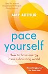 BLACK WHITE PUBLISHING Pace Yourself How to have energy in an exhausting world.