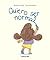Quiero ser normal
