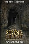 The Stone Ghost: The Helen Bainbridge Chronicles, Book 1 (Third Floor Mystery Series)