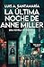 La última noche de Anne Miller: Un thriller de misterio y desapariciones en Nueva York: Serie de Toni Galán nº 2 (Suspense psicológico y giros inesperados) (Serie Toni Galán) (Spanish Edition)