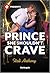 Prince She Shouldn't Crave (Royal House of Halrovia Book 2) by Kali Anthony