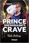 Prince She Shouldn't Crave by Kali Anthony