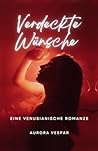 Verdeckte Wünsche by Aurora Vespar