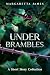 UNDER BRAMBLES: A Short Story Collection