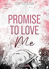 Promise to love me (Michigan University Vol. 2) by Federica Alessi