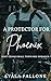 A Protector for Phoenix (Po...