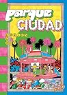 Parque ciudad Parque ciudad