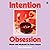 Intention Obsession: Rituals and Witchcraft for Every Season
