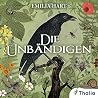 Die Unbändigen
