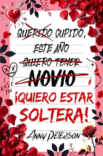 Cupido, este año... ¡quiero estar soltera! (Bilogía Santa + Cupido, #2)