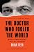 The Doctor Who Fooled the World: Andrew Wakefield's War on Vaccines
