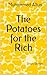 The Potatoes for the Rich by Muhammed Altun