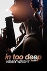 In Too Deep: Part 1