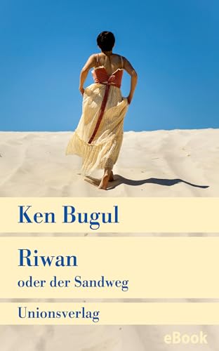 Riwan oder der Sandweg: Roman (German Edition)
