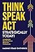 Think Speak Act Strategical...