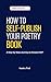 How to Self-publish Your Po...
