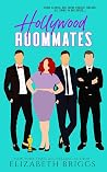 Hollywood Roommates by Elizabeth Briggs Hollywood Roommates by Elizabeth Briggs