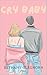 Cry Baby (Lost & Found, #1)