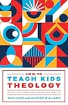 How to Teach Kids...
