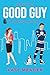 Good Guy: Ein Kuss für die Story | Spicy Hockey Romance (Rookie Rebels 1) (German Edition)