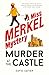 Murder at the Castle (Miss Merkel Mystery #1)