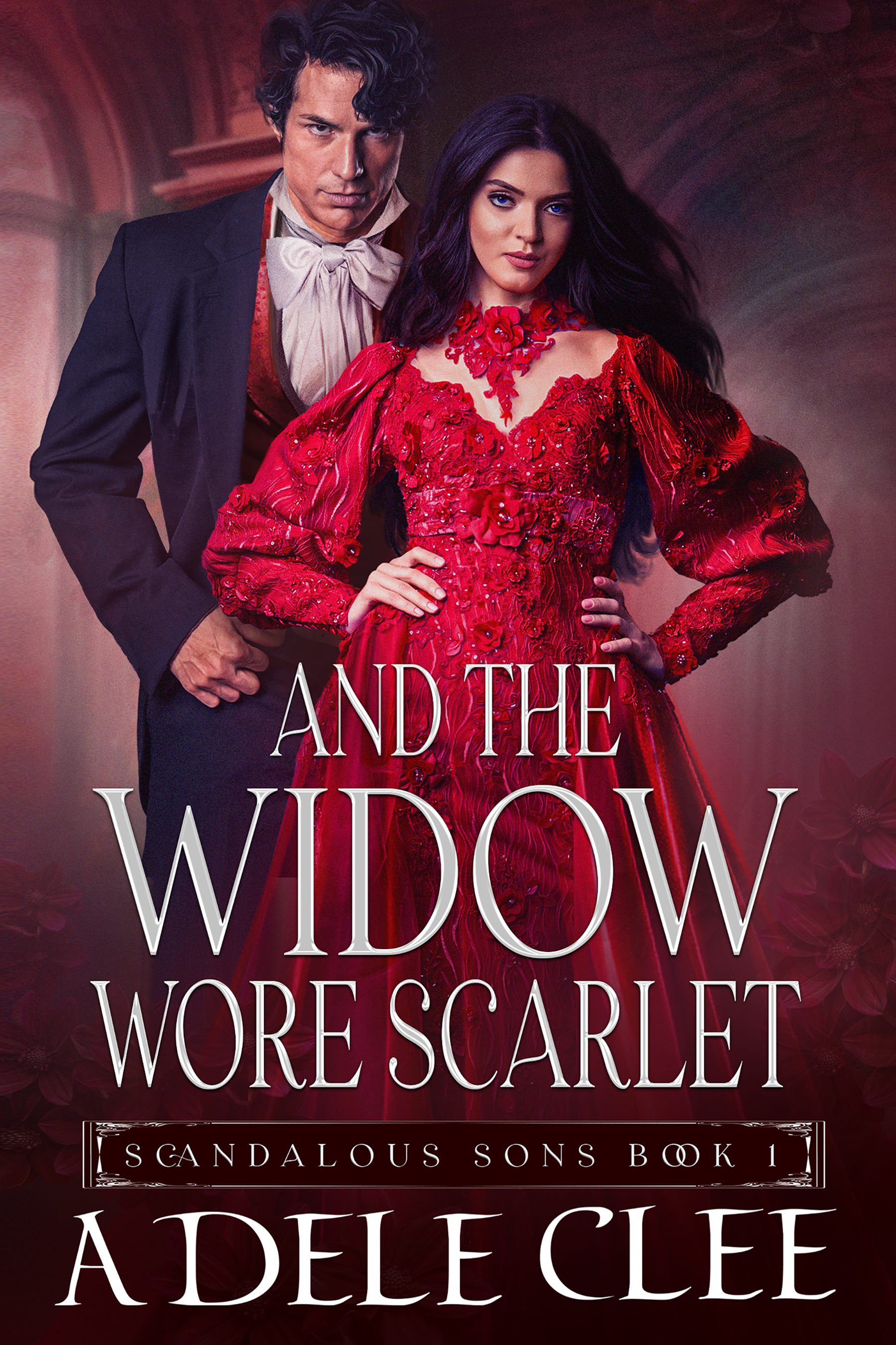 And the Widow Wore Scarlet (Scandalous Sons, #1)