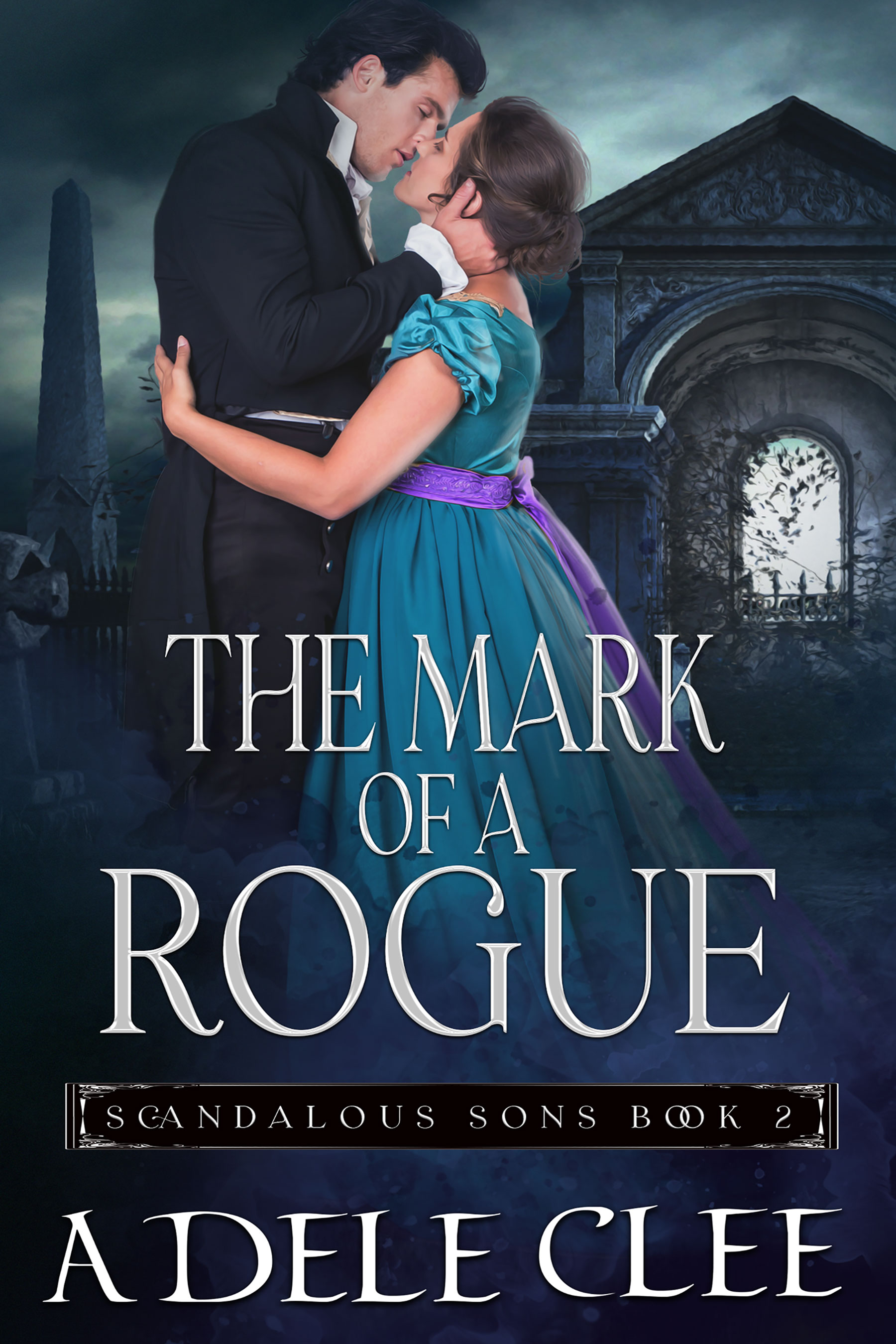 The Mark of a Rogue (Scandalous Sons, #2)