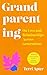Grandparenting: On Love and...