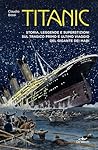 Titanic: Storia ,...
