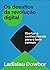 Os desafios da revolução digital by Ladislau Dowbor