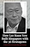 How Lee Kuan Yew ...