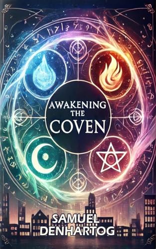Awakening the Coven (The Witches of East Haven, #1)