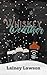 Whiskey Weather: A snowed-i...