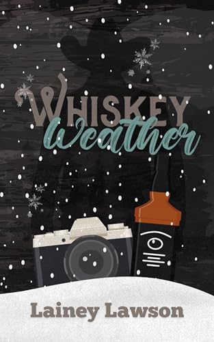 Whiskey Weather: A snowed-in cowboy romance novella (Kindle Edition)